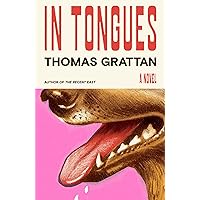 In Tongues: A Novel In Tongues: A Novel Hardcover Kindle