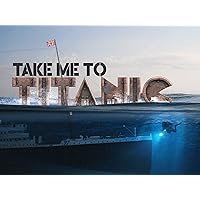 Take Me To Titanic