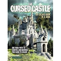 The Cursed Castle: An Escape Room in a Book: Use Your Wits to Survive and Decipher the Clues to Escape