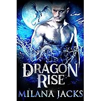 Dragon Rise (Winter Dragon Brotherhood Book 1) Dragon Rise (Winter Dragon Brotherhood Book 1) Kindle
