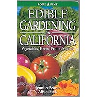 Edible Gardening for California Edible Gardening for California Paperback