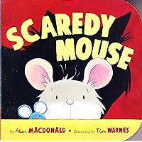 Scaredy Mouse (Storytime Board Books) Scaredy Mouse (Storytime Board Books) Paperback Hardcover Board book