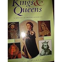 Kings and Queens: History of the British Monarchy Kings and Queens: History of the British Monarchy Hardcover Board book