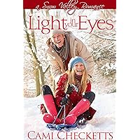 Light in Your Eyes (Cami's Snow Valley Romance Book 4) Light in Your Eyes (Cami's Snow Valley Romance Book 4) Kindle