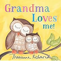 Grandma Loves Me!: A Sweet Baby Animal Book About a Grandmother's Love (Gifts for Grandchildren or Grandma) (Marianne Richmond) Grandma Loves Me!: A Sweet Baby Animal Book About a Grandmother's Love (Gifts for Grandchildren or Grandma) (Marianne Richmond) Board book Kindle Hardcover