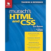 Murach’s HTML and CSS: Training & Reference Murach’s HTML and CSS: Training & Reference Paperback