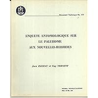 Enquête Entomologique sur le Paludisme aux Nouvelles-Hebrides Enquête Entomologique sur le Paludisme aux Nouvelles-Hebrides Paperback