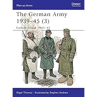 The German Army 1939–45 (3): Eastern Front 1941–43 (Men-at-Arms) The German Army 1939–45 (3): Eastern Front 1941–43 (Men-at-Arms) Paperback Kindle
