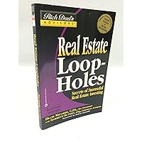 Real Estate Loopholes: Secrets of Successful Real Estate Investing (Rich Dad's Advisors) Real Estate Loopholes: Secrets of Successful Real Estate Investing (Rich Dad's Advisors) Paperback