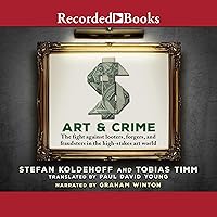 Art & Crime: The Fight Against Looters, Forgers, and Fraudsters in the High-Stakes Art World Art & Crime: The Fight Against Looters, Forgers, and Fraudsters in the High-Stakes Art World Audible Audiobook Hardcover Kindle Paperback Audio CD