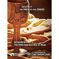 That the World May Know, Volume 11: The Fifth Cup: Our Way of Hope