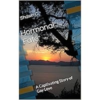 Hormonal Fate: A Captivating Story of Gay Love Hormonal Fate: A Captivating Story of Gay Love Kindle Paperback