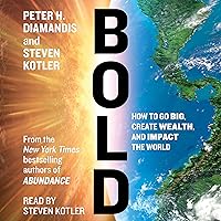 Bold: How to Go Big, Make Bank, and Better the World Bold: How to Go Big, Make Bank, and Better the World Audible Audiobook Paperback Kindle Hardcover Audio CD