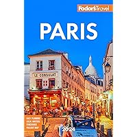 Fodor's Paris 2024 (Full-color Travel Guide) Fodor's Paris 2024 (Full-color Travel Guide) Paperback Kindle