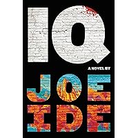 IQ (An IQ Novel Book 1) IQ (An IQ Novel Book 1) Kindle Audible Audiobook Paperback Hardcover Mass Market Paperback Audio CD