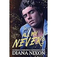 All My Nevers (Saint No More Book 1) All My Nevers (Saint No More Book 1) Kindle Hardcover Paperback