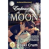 Embrace the Moon (Eternal Moon Series Book 4)