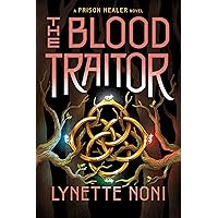 The Blood Traitor (The Prison Healer Book 3) The Blood Traitor (The Prison Healer Book 3) Kindle Paperback Audible Audiobook Hardcover Mass Market Paperback Audio CD