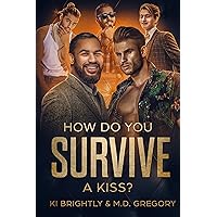 How Do You Survive A Kiss? (Irish Roulette Book 4) How Do You Survive A Kiss? (Irish Roulette Book 4) Kindle Audible Audiobook Paperback