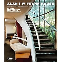 Alan I W Frank House: The Modernist Masterwork by Walter Gropius and Marcel Breuer