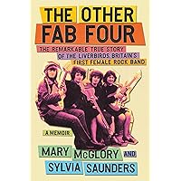 The Other Fab Four: The Remarkable True Story of the Liverbirds, Britain’s First Female Rock Band The Other Fab Four: The Remarkable True Story of the Liverbirds, Britain’s First Female Rock Band Hardcover Kindle Audible Audiobook
