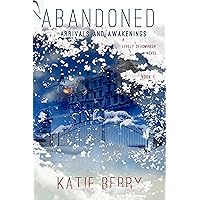 ABANDONED: A Lively Deadmarsh Novel - A Canadian Paranormal Mystery Thriller Book 1: Arrivals and Awakenings ABANDONED: A Lively Deadmarsh Novel - A Canadian Paranormal Mystery Thriller Book 1: Arrivals and Awakenings Kindle Paperback Audible Audiobook Audio CD
