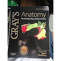 Gray's Anatomy: The Anatomical Basis of Clinical Practice: 150 Anniversary Edition Gray's Anatomy: The Anatomical Basis of Clinical Practice: 150 Anniversary Edition Hardcover