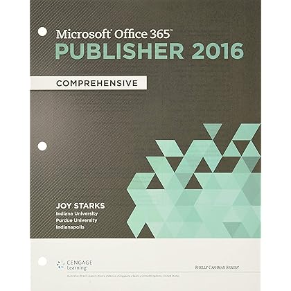 Shelly Cashman Series Microsoft Office 365 & Publisher 2016: Comprehensive, Loose-leaf Version