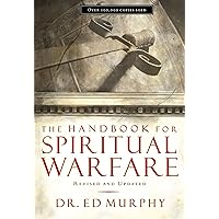 The Handbook for Spiritual Warfare: Revised and Updated The Handbook for Spiritual Warfare: Revised and Updated Kindle Hardcover Paperback