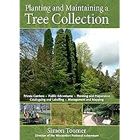 Planting and Maintaining a Tree Collection Planting and Maintaining a Tree Collection Hardcover