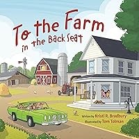 To the Farm in the Back Seat (In the Back Seat Series) To the Farm in the Back Seat (In the Back Seat Series) Kindle Paperback