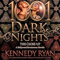The Close-Up: A Hollywood Renaissance Novella (1001 Dark Nights) The Close-Up: A Hollywood Renaissance Novella (1001 Dark Nights) Audible Audiobook Kindle Paperback Audio CD