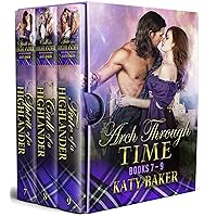 Arch Through Time: Books 7, 8 and 9: Scottish Time Travel Romances (Arch Through Time Collections Book 3)