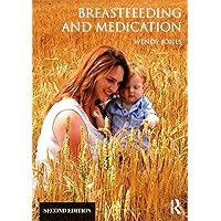 Breastfeeding and Medication Breastfeeding and Medication Kindle Hardcover Paperback