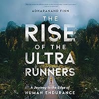 The Rise of the Ultra Runners The Rise of the Ultra Runners Audible Audiobook Paperback Kindle Hardcover Audio CD