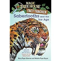 Sabertooths and the Ice Age: A Nonfiction Companion to Magic Tree House #7: Sunset of the Sabertooth Sabertooths and the Ice Age: A Nonfiction Companion to Magic Tree House #7: Sunset of the Sabertooth Paperback Kindle Library Binding