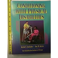 Conditioning With Physical Disabilities Conditioning With Physical Disabilities Paperback