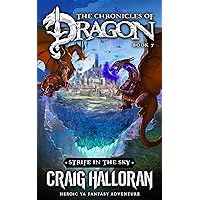 Strife in the Sky: The Chronicles of Dragon Series (Book 7 of 20): Heroic YA Fantasy Adventure Strife in the Sky: The Chronicles of Dragon Series (Book 7 of 20): Heroic YA Fantasy Adventure Kindle Audible Audiobook Paperback