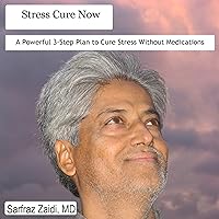 Stress Cure Now: A Stress Management Book with a New, Logical and Effective Approach Stress Cure Now: A Stress Management Book with a New, Logical and Effective Approach Audible Audiobook Paperback Kindle