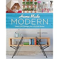 HomeMade Modern: Smart DIY Designs for a Stylish Home HomeMade Modern: Smart DIY Designs for a Stylish Home Paperback Kindle