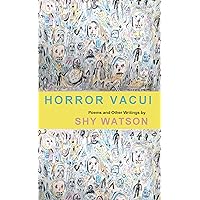 Horror Vacui : Poems and Other Writings Horror Vacui : Poems and Other Writings Kindle Paperback
