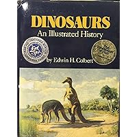 Dinosaurs: An Illustrated History Dinosaurs: An Illustrated History Hardcover Paperback