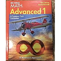 BIG IDEAS MATH Advanced 1: Common Core Student Edition 2014 BIG IDEAS MATH Advanced 1: Common Core Student Edition 2014 Hardcover