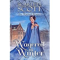 Wagered in Winter (The Wicked Winters Book 5) Wagered in Winter (The Wicked Winters Book 5) Kindle Paperback
