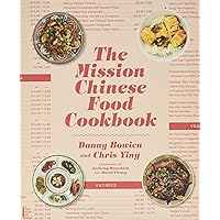 The Mission Chinese Food Cookbook The Mission Chinese Food Cookbook Hardcover Kindle