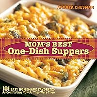 Mom's Best One-Dish Suppers: 101 Easy Homemade Favorites, as Comforting Now as They Were Then Mom's Best One-Dish Suppers: 101 Easy Homemade Favorites, as Comforting Now as They Were Then Kindle Paperback