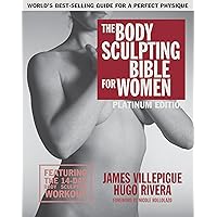 The Body Sculpting Bible for Women, Fourth Edition: The Ultimate Women's Body Sculpting Guide Featuring the Best Weight Training Workouts & Nutrition Plans Guaranteed to Help You Get Toned & Burn Fat The Body Sculpting Bible for Women, Fourth Edition: The Ultimate Women's Body Sculpting Guide Featuring the Best Weight Training Workouts & Nutrition Plans Guaranteed to Help You Get Toned & Burn Fat Paperback Kindle