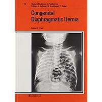 Congenital Diaphragmatic Hernia (Modern Problems in Pediatrics) Congenital Diaphragmatic Hernia (Modern Problems in Pediatrics) Hardcover