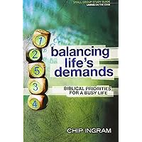 Balancing Life's Demands Study Guide: Biblical Priorities for a Busy Life Balancing Life's Demands Study Guide: Biblical Priorities for a Busy Life Paperback