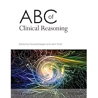ABC of Clinical Reasoning ABC of Clinical Reasoning Paperback Kindle